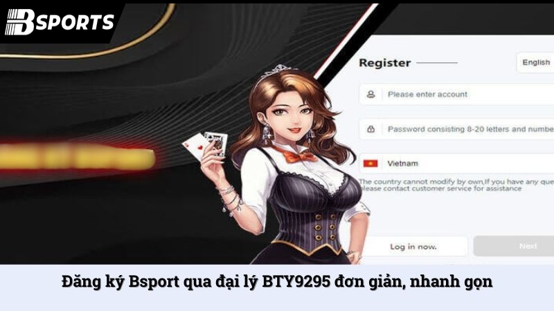 Đăng ký Bsport qua đại lý BTY9295 đơn giản, nhanh gọn